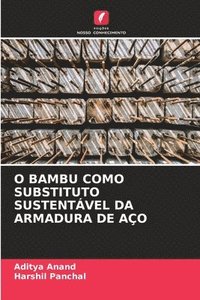 bokomslag O Bambu Como Substituto Sustentvel Da Armadura de Ao