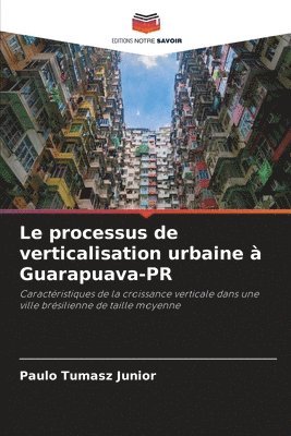 bokomslag Le processus de verticalisation urbaine  Guarapuava-PR