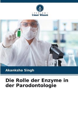 Die Rolle der Enzyme in der Parodontologie 1