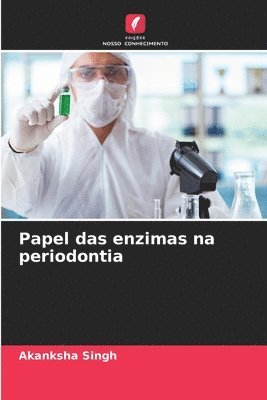 Papel das enzimas na periodontia 1