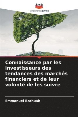 bokomslag Connaissance par les investisseurs des tendances des marchs financiers et de leur volont de les suivre