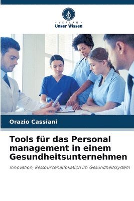 bokomslag Tools fr das Personal management in einem Gesundheitsunternehmen