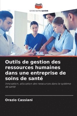 bokomslag Outils de gestion des ressources humaines dans une entreprise de soins de sant