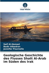 bokomslag Geologische Geschichte des Flusses Shatt Al-Arab im Sden des Irak