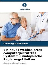 bokomslag Ein neues webbasiertes computergesttztes System fr malaysische Regierungskliniken