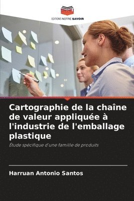 bokomslag Cartographie de la chane de valeur applique  l'industrie de l'emballage plastique