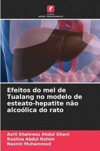 bokomslag Efeitos do mel de Tualang no modelo de esteato-hepatite no alcolica do rato