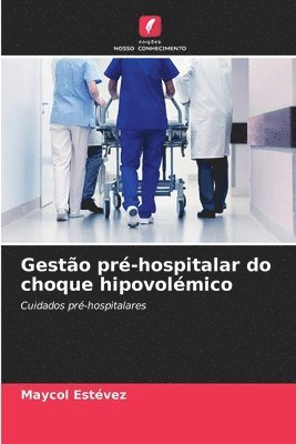 Gesto pr-hospitalar do choque hipovolmico 1