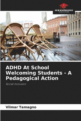 ADHD At School Welcoming Students - A Pedagogical Action 1