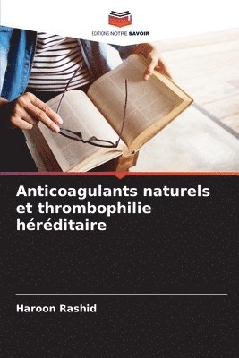 Anticoagulants naturels et thrombophilie hrditaire 1