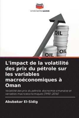 bokomslag L'impact de la volatilit des prix du ptrole sur les variables macroconomiques  Oman