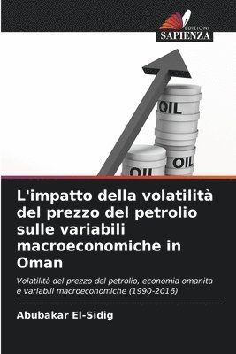 bokomslag L'impatto della volatilit del prezzo del petrolio sulle variabili macroeconomiche in Oman