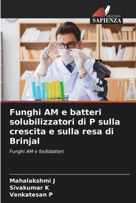 bokomslag Funghi AM e batteri solubilizzatori di P sulla crescita e sulla resa di Brinjal