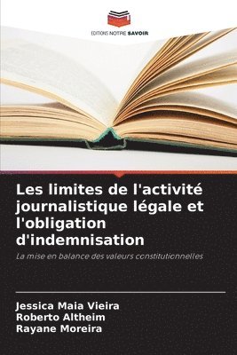 Les limites de l'activit journalistique lgale et l'obligation d'indemnisation 1