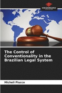 bokomslag The Control of Conventionality in the Brazilian Legal System