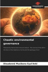 bokomslag Chaotic environmental governance