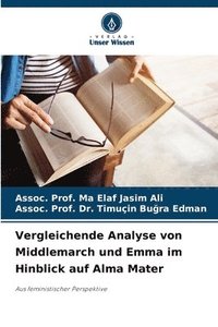 bokomslag Vergleichende Analyse von Middlemarch und Emma im Hinblick auf Alma Mater