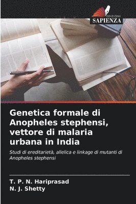 Genetica formale di Anopheles stephensi, vettore di malaria urbana in India 1