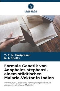 bokomslag Formale Genetik von Anopheles stephensi, einem stdtischen Malaria-Vektor in Indien