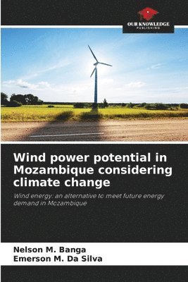 Wind power potential in Mozambique considering climate change 1