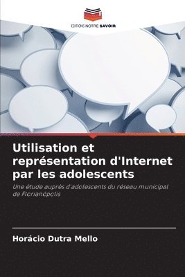 bokomslag Utilisation et reprsentation d'Internet par les adolescents