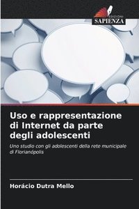 bokomslag Uso e rappresentazione di Internet da parte degli adolescenti