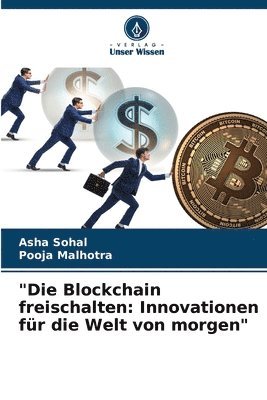 bokomslag &quot;Die Blockchain freischalten