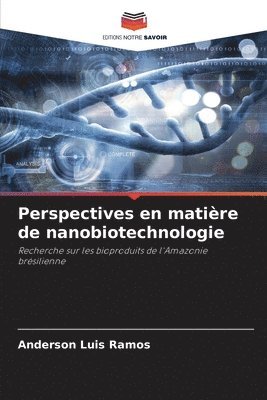 Perspectives en matire de nanobiotechnologie 1