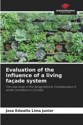 Evaluation of the influence of a living faade system 1