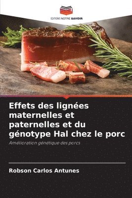 bokomslag Effets des lignes maternelles et paternelles et du gnotype Hal chez le porc