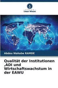 bokomslag Qualitt der Institutionen, ADI und Wirtschaftswachstum in der EAWU