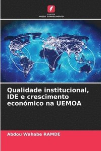 bokomslag Qualidade institucional, IDE e crescimento econmico na UEMOA