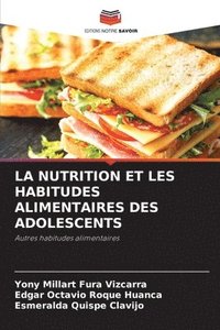 bokomslag La Nutrition Et Les Habitudes Alimentaires Des Adolescents