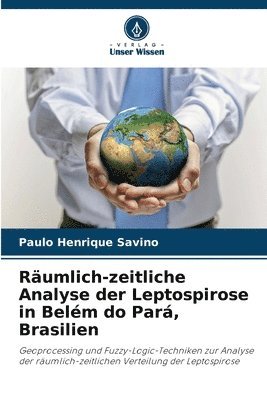 Rumlich-zeitliche Analyse der Leptospirose in Belm do Par, Brasilien 1