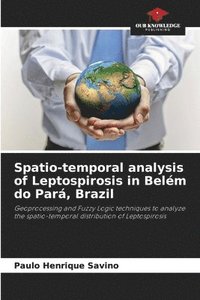 bokomslag Spatio-temporal analysis of Leptospirosis in Belm do Par, Brazil