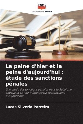 bokomslag La peine d'hier et la peine d'aujourd'hui