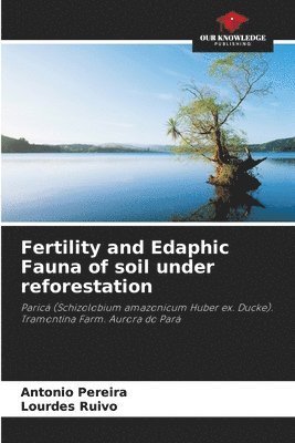 Fertility and Edaphic Fauna of soil under reforestation 1