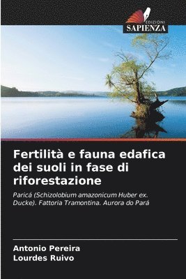 Fertilit e fauna edafica dei suoli in fase di riforestazione 1