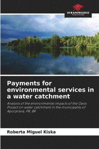 bokomslag Payments for environmental services in a water catchment