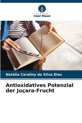 Antioxidatives Potenzial der Juara-Frucht 1