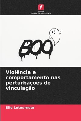 Violncia e comportamento nas perturbaes de vinculao 1