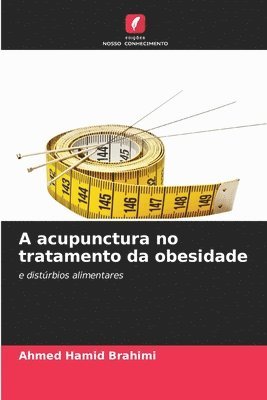 bokomslag A acupunctura no tratamento da obesidade