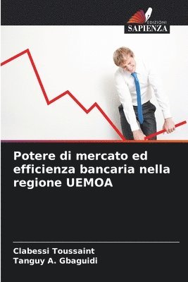 Potere di mercato ed efficienza bancaria nella regione UEMOA 1