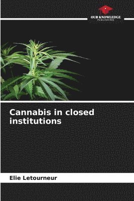 bokomslag Cannabis in closed institutions