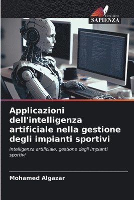 bokomslag Applicazioni dell'intelligenza artificiale nella gestione degli impianti sportivi