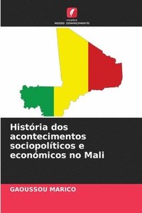 bokomslag Histria dos acontecimentos sociopolticos e econmicos no Mali