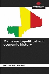 bokomslag Mali's socio-political and economic history