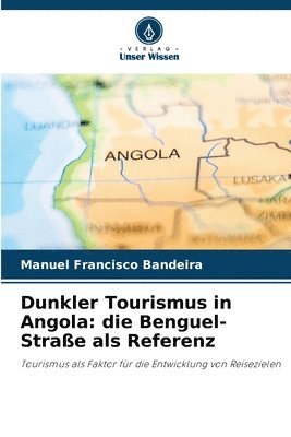 Dunkler Tourismus in Angola 1