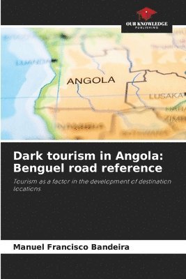 Dark tourism in Angola 1