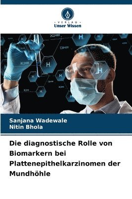 Die diagnostische Rolle von Biomarkern bei Plattenepithelkarzinomen der Mundhhle 1